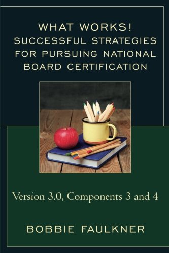 Book Cover Successful Strategies for Pursuing National Board Certification: Version 3.0, Components 3 and 4 (What Works!)
