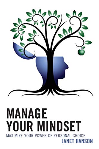 Book Cover Manage Your Mindset: Maximize Your Power of Personal Choice