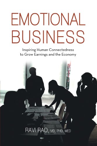 Book Cover Emotional Business: Inspiring Human Connectedness To Grow Earnings And The Economy