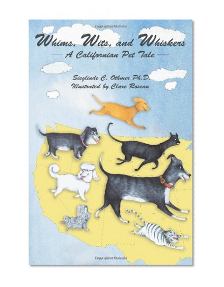 Whims, Wits, and Whiskers: A Californian Pet Tale