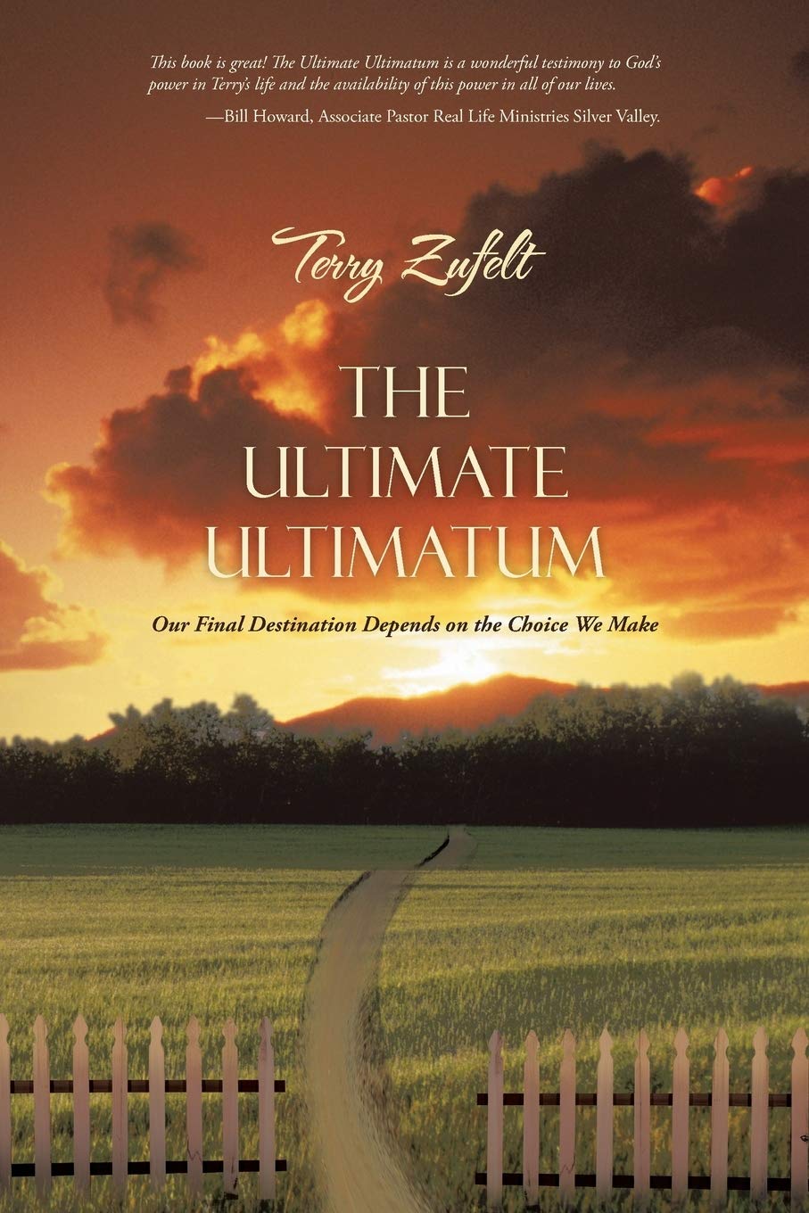 The Ultimate Ultimatum: Our Final Destination Depends on the Choice We Make