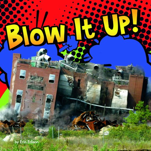 Blow It Up! (Destruction)