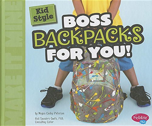Kid Style: Boss Backpacks for You! (Make It Mine)