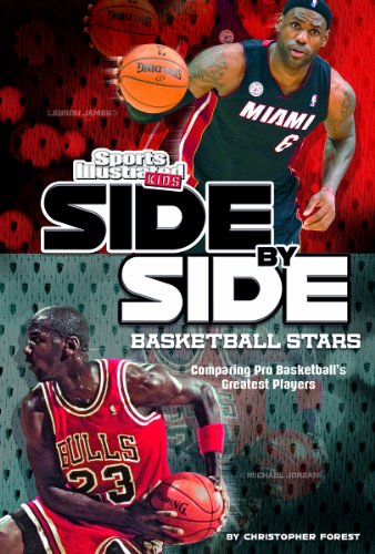 Side-by-Side Basketball Stars: Comparing Pro Basketball's Greatest Players (Sports Illustrated Kids: Side-By-Side Sports)