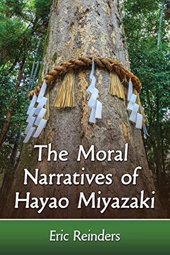 Book Cover The Moral Narratives of Hayao Miyazaki