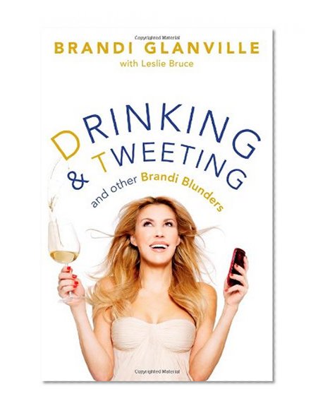 Book Cover Drinking and Tweeting: And Other Brandi Blunders