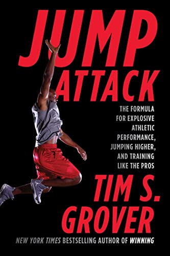 Book Cover Jump Attack: The Formula for Explosive Athletic Performance, Jumping Higher, and Training Like the Pros (Tim Grover Winning Series)