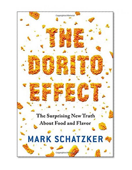 Book Cover The Dorito Effect: The Surprising New Truth About Food and Flavor