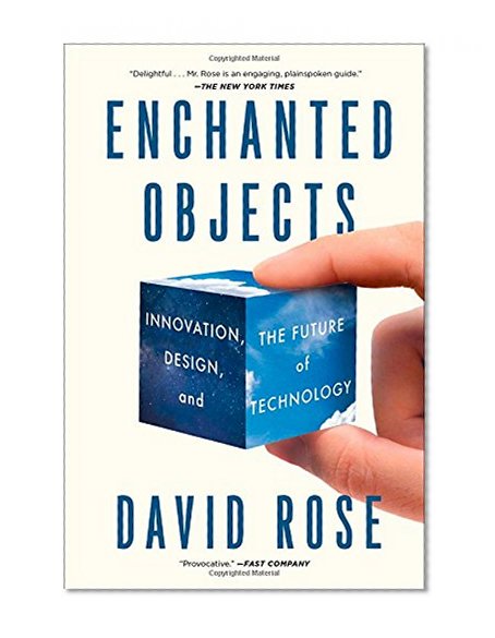 Book Cover Enchanted Objects: Innovation, Design, and the Future of Technology