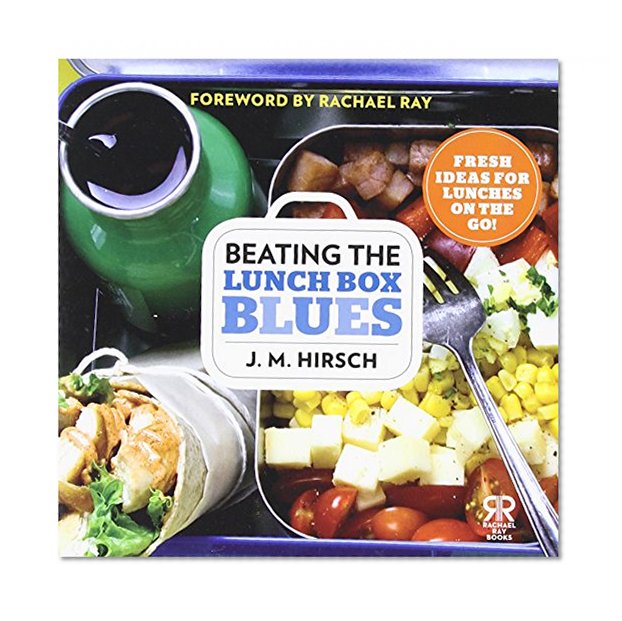 Book Cover Beating the Lunch Box Blues: Fresh Ideas for Lunches on the Go! (Rachael Ray Books)
