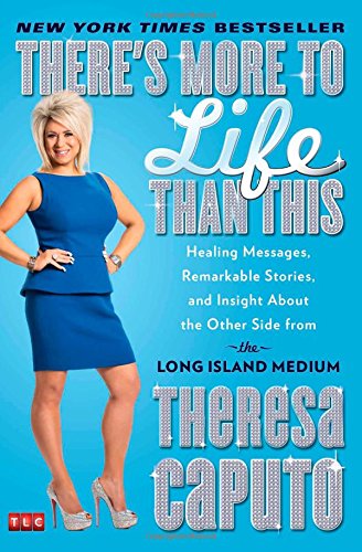 Book Cover There's More to Life Than This: Healing Messages, Remarkable Stories, and Insight About the Other Side from the Long Island Medium
