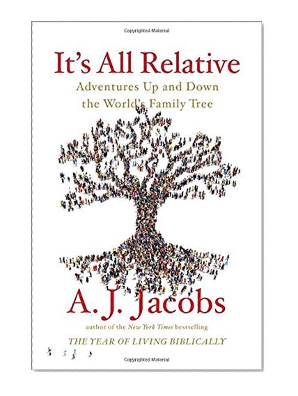 Book Cover It's All Relative: Adventures Up and Down the World's Family Tree