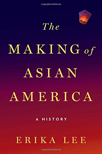 Book Cover The Making of Asian America: A History