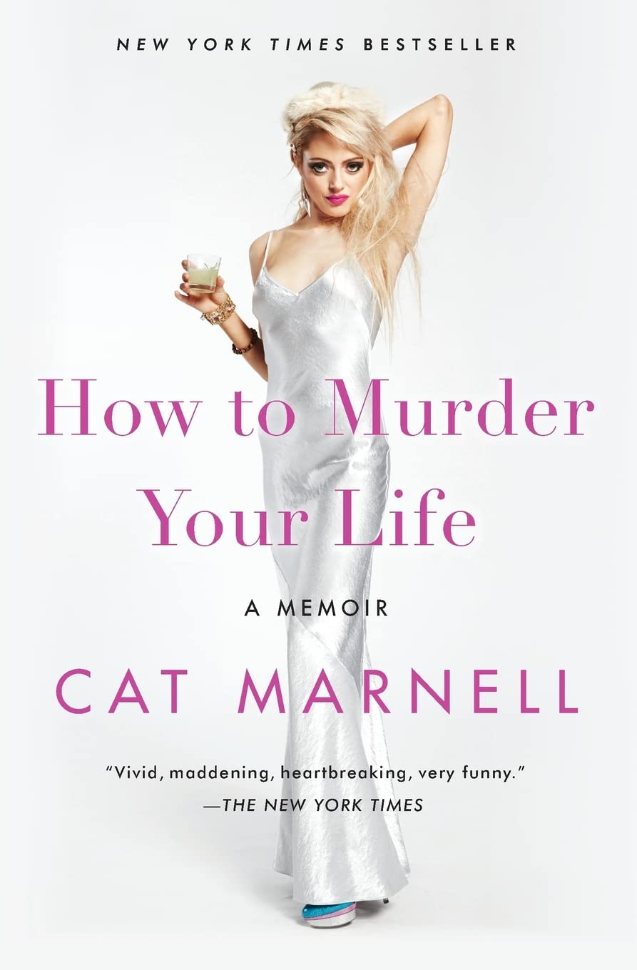 Book Cover How to Murder Your Life: A Memoir