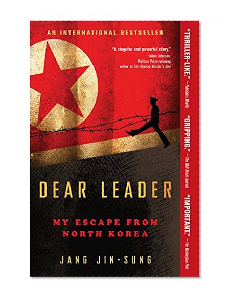Book Cover Dear Leader: My Escape from North Korea