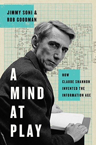 Book Cover A Mind at Play: How Claude Shannon Invented the Information Age