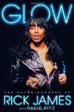 Glow: The Autobiography of Rick James