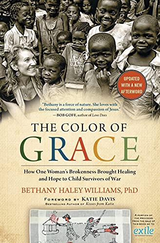 Book Cover The Color of Grace: How One Woman's Brokenness Brought Healing and Hope to Child Survivors of War