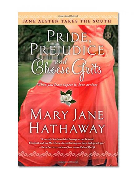 Pride, Prejudice and Cheese Grits (Jane Austen Takes the South)