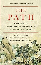 Book Cover The Path: What Chinese Philosophers Can Teach Us About the Good Life