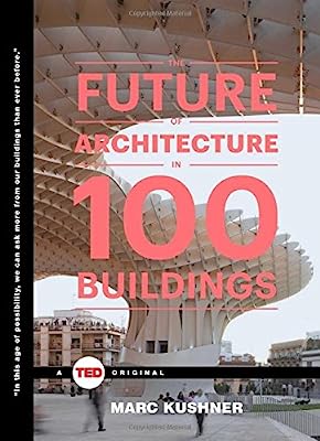 Book Cover The Future of Architecture in 100 Buildings (TED Books)