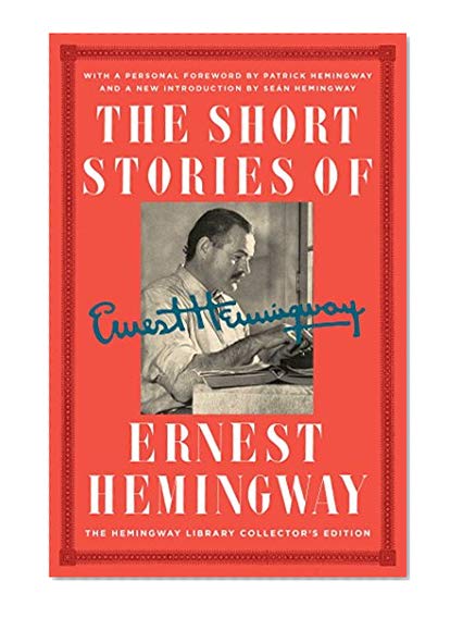 Book Cover The Short Stories of Ernest Hemingway: The Hemingway Library Edition