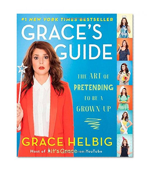 Book Cover Grace's Guide: The Art of Pretending to Be a Grown-Up