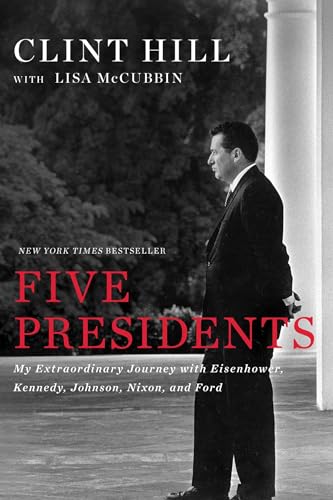 Book Cover Five Presidents: My Extraordinary Journey with Eisenhower, Kennedy, Johnson, Nixon, and Ford