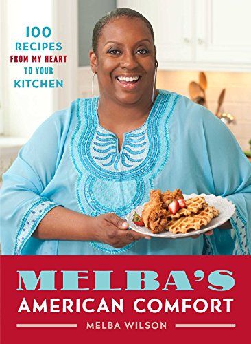 Book Cover Melba's American Comfort: 100 Recipes from My Heart to Your Kitchen