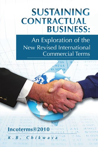 Sustaining Contractual Business: An Exploration of the New Revised International Commercial Terms: Incoterms®2010
