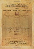 THE EVERLASTING GOSPEL OF THE KINGDOM OF GOD (SPIRIT) WITHIN: A Spiritually Inspired and Compiled Textbook and Guide of Theology, Theosophy, and Philosophy for the New Age Volume 1