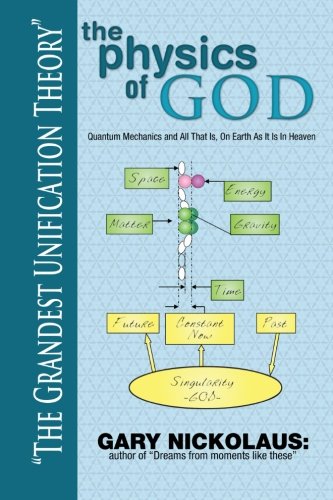 Book Cover The Physics of God: Quantum Mechanics and All That Is, On Earth As It Is In Heaven