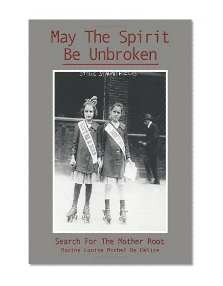 May the Spirit Be Unbroken: Search For the Mother Root
