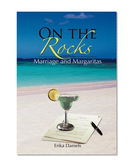 On the Rocks: Marriage and Margaritas