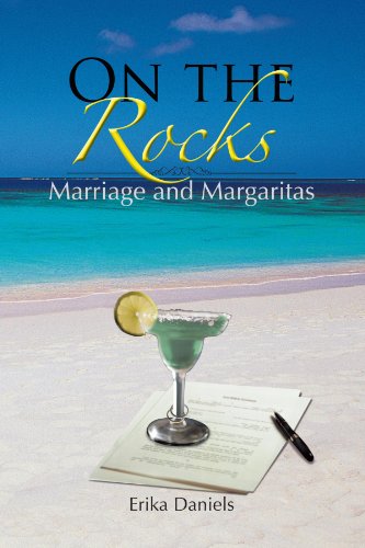 On The Rocks: Marriage And Margaritas