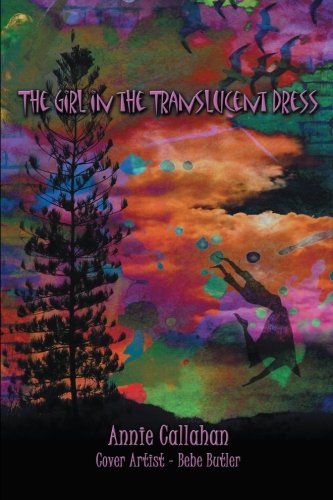 The Girl in the Translucent Dress: Coming Of Age In Seriously Weird Times