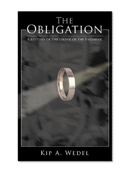 The Obligation: A History of the Order of the Engineer