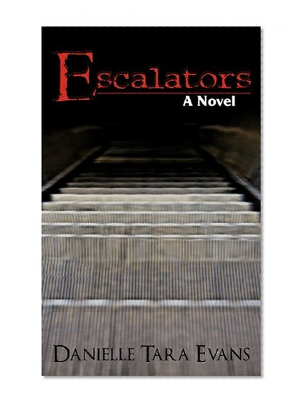 Escalators: A Novel