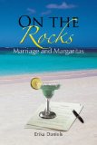 On The Rocks: Marriage And Margaritas