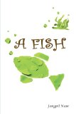 A Fish