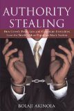 Authority Stealing: How Greedy Politicians and Corporate Executives Loot the World's Most Populous Black Nation