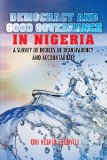Democracy And Good Governance In Nigeria: A Survey Of Indices Of Transparency And Accountability