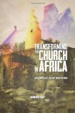Transforming The Church In Africa:: A new contextually-relevant discipleship model