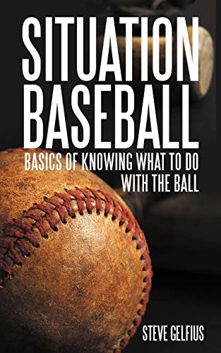 Book Cover Situation Baseball: Basics of knowing what to do with the ball