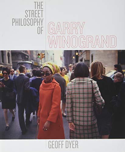 Book Cover The Street Philosophy of Garry Winogrand