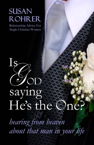 Book Cover Is God Saying He's The One?: Hearing from Heaven about That Man in Your Life