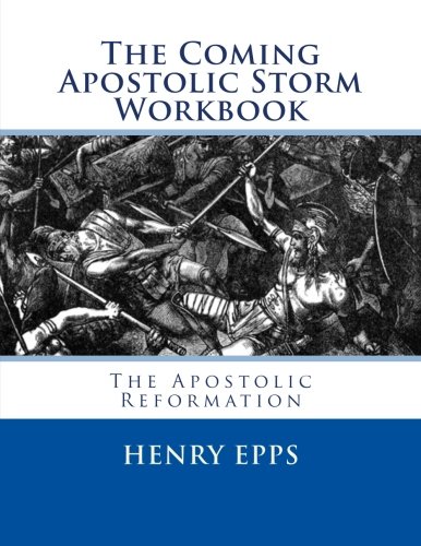 The Coming Apostolic Storm  Workbook