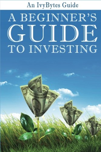 Book Cover A Beginner's Guide to Investing: How to Grow Your Money the Smart and Easy Way
