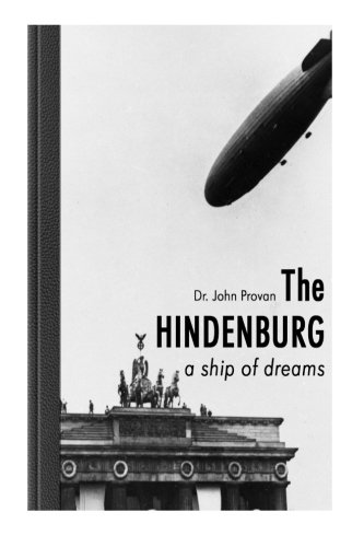The Hindenburg - a ship of dreams