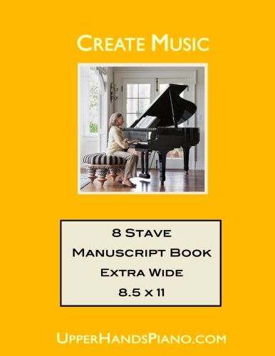 Upper Hands Piano 8 Stave Manuscript Book Extra Wide: 8.5 x 11